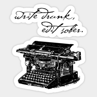 Write Drunk, Edit Sober Sticker